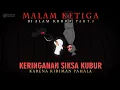 Download Lagu PART.3 - Malam Ketiga Di Alam Kubur Dapat Keringanan Siksa Karena Kiriman Pahala