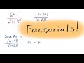 Simplifying Factorial Expressions and Solving Equations with Factorials Explained Clearly