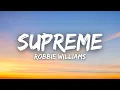 Download Lagu Robbie Williams - Supreme (Lyrics)