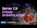 Get Better at Using Strings in C with String Interpolation