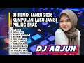 Lagu KUMPULAN DJ REMIX LAGU JAMBI PILIHAN || REMIX ARJUN