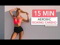 15 MIN AEROBIC STEPPING CARDIO - NO JUMPING - Boxing / Medium Intensity
