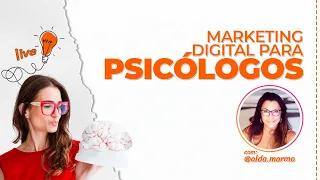 Marketing Digital para Psicólogos - Especial Lives  | Rejane Toigo