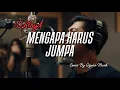 Lagu Mengapa Harus Jumpa – D’Lloyd | Pop Rock | Tembang Kenangan 80-an