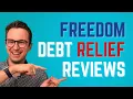 Freedom Debt Relief Review What Customers are Saying