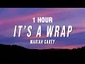 Download Lagu [1 HOUR] Mariah Carey - It’s A Wrap (Lyrics)