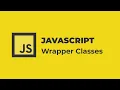 Javascript - Create a Wrapper Class