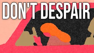 Don't Despair