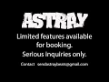 Astray - Features Studio Performance