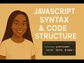 4 JavaScript Syntax and Code Structure