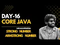 core java day-16 Strong number and Armstrong number