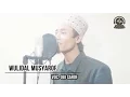 Download Lagu WULIDAL MUSYAROF | VOC. OGI SAROF