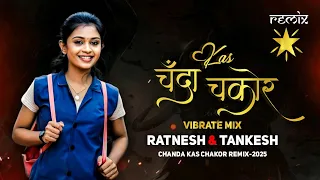 chanda kas chakor vibrate mix dj ratnesh x dj tankesh instavideo