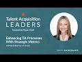 Enhancing TA Processes With Strategic Metrics with Beth Barney of Cintas