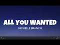 Download Lagu Michelle Branch - All You Wanted