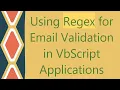 Using Regex for Email Validation in VbScript Applications
