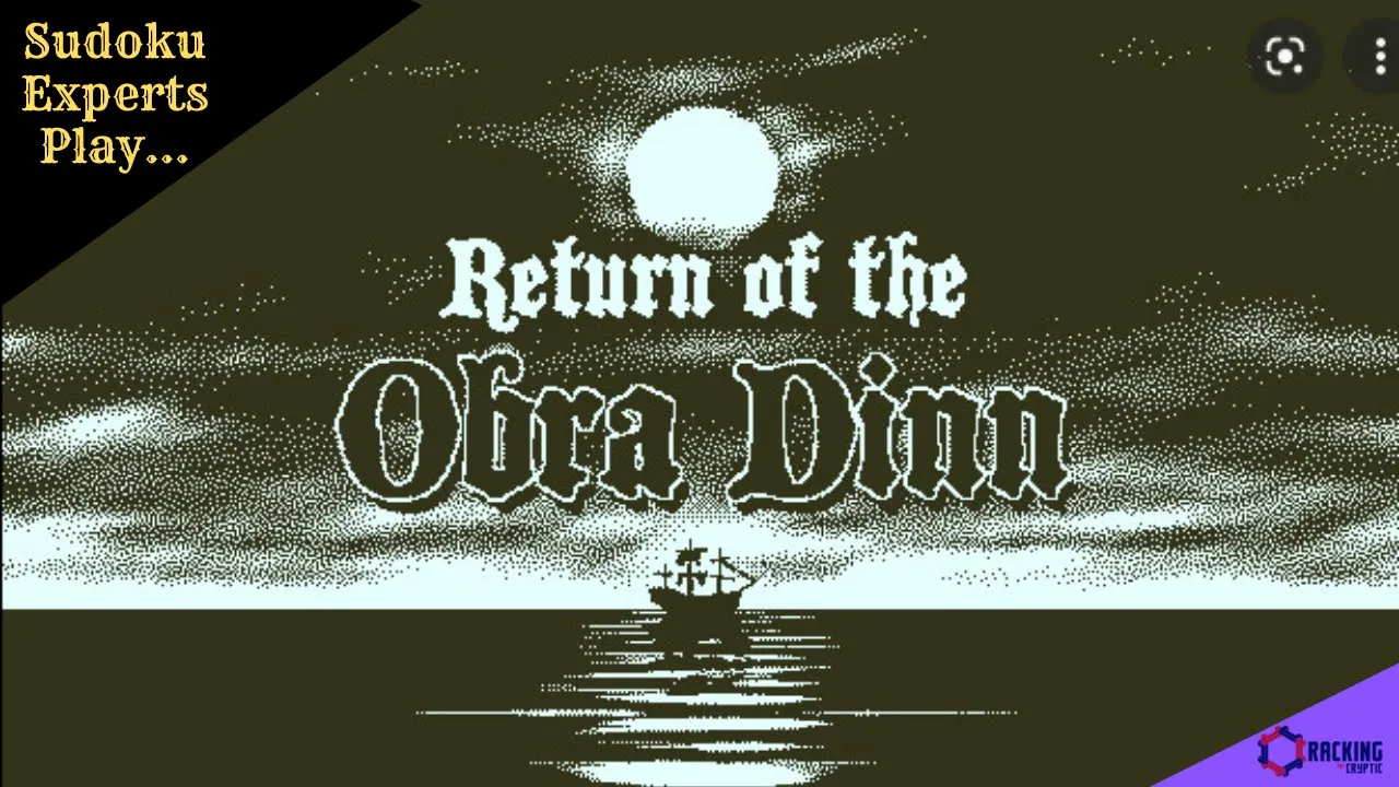 Sudoku Experts Play Return Of The Obra Dinn