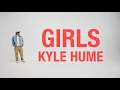 Lagu Girls - Kyle Hume (Official Lyric Video)