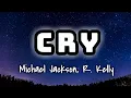 Download Lagu Michael Jackson, R. Kelly - Cry (Lyrics Video) 🎤💙