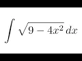 Integral of sqrt 9-4x 2 substitution