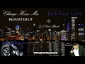 Re-Mastered Chicago House Music (Jack Your Love)- DJ Point Blank