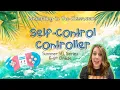 SEL Summer Series Self-Control