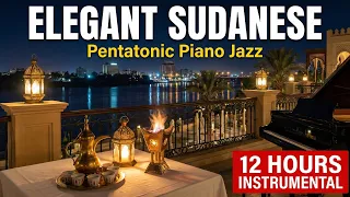 Elegant Sudanese Restaurant Songs Khartoum Luxury 12 Hours Pentatonic Piano Jazz Background Music