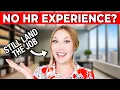 How to Get into Human Resources with NO Experience - The Ultimate Guide