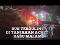 Download Lagu KECELAKAAN BUS HIBA UTAMA DI TANJAKAN ACRET BATU LAYANG CISARUA RABU MALAM