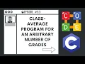 Class-Average Program for an Arbitrary Number of Grades Ep 83 C Programming Language