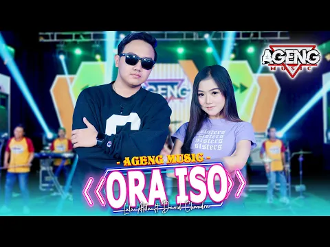 Download MP3 ORA ISO - Lala Atila & David Chandra ft Ageng Music (Official Live Music)