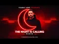 The Night Is Calling Radio 004