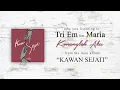 Download Lagu Tri Em feat. Maria - Kenanglah Aku (Official Lyric Video)