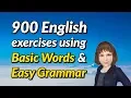 900 Spoken English Exercises Using Basic Words and Easy Grammar