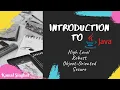 Introduction to Java High level Robust Object-Oriented Secure