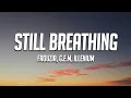 Download Lagu Faouzia, G.E.M., Illenium - Still Breathing (Lyrics)