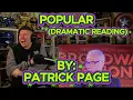 THIS IS AMAZING!!!!!!!! Blind reaction to Patrick Page - Popular (Dramatic Reading)