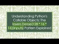 Understanding Python s Callable Objects The layers Dense 128 16 16 inputs Pattern Explained