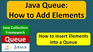 Java Queue How to Add Elements Java Collection Framework