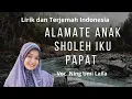 Lagu Alamate anak sholeh iku papat lirik dan artinya subtitle Indonesia -Ning Umi laila