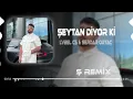 LVBEL C5 & Serdar Ortaç - Şeytan Diyor Ki Yanaş Şuna ( Ferhat Güneş Remix ) | Submarina.