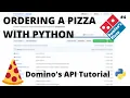 Ordering a Pizza with Python - Tutorial 4