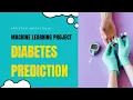 Predicting Diabetes using Machine Learning Python Project