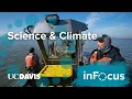 UC Davis In Focus - Science and Climate