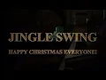 Lagu JINGLE SWING - HAPPY CHRISTMAS EVERYONE!