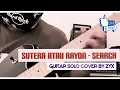 Download Lagu SUTERA ATAU RAYON - SEARCH | Guitar Solo Cover | by ZYX Sketxa