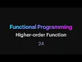 Functional Programming - 24 Higher-order Function