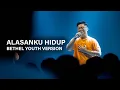 Download Lagu ALASANKU HIDUP - ICI Worship Ft Yeshua Abraham - BETHEL YOUTH VERSION