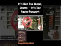 It’s Not The Music, Stupid — It’s The Audio Fidelity! Gangsta Rap Metal