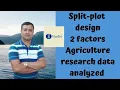 How to analyzed split-plot two factors Agriculture research data by RStudio